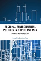 Politics in Asia- Regional Environmental Politics in Northeast Asia