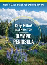 Day Hike!- Day Hike Washington: Olympic Peninsula, 5th Edition