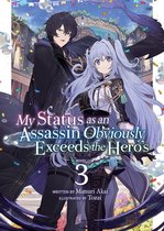 My Status as an Assassin Obviously Exceeds the Hero's (Light Novel)- My Status as an Assassin Obviously Exceeds the Hero's (Light Novel) Vol. 3