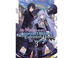 My Status as an Assassin Obviously Exceeds the Hero's (Light Novel)- My Status as an Assassin Obviously Exceeds the Hero's (Light Novel) Vol. 3