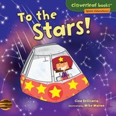 Cloverleaf Books ™—Space Adventures - To the Stars!