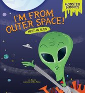 Monster Buddies - I'm from Outer Space!
