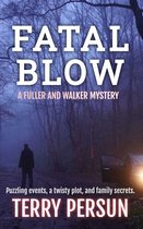 Fuller and Walker Mystery - Fatal Blow
