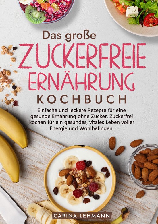 Das große Zuckerfreie Ernährung Kochbuch - cover