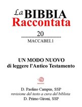 religione/saggi 20 - La Bibbia raccontata, Maccabei 1