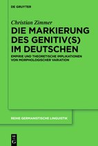 Reihe Germanistische Linguistik315- Die Markierung des Genitiv(s) im Deutschen