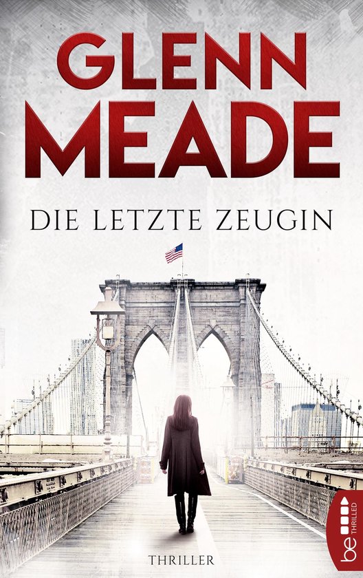 Polit-Thriller von Bestseller-Autor Glenn Meade 9 - Die letz ... - cover
