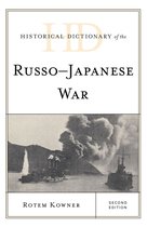 Historical Dictionaries of War, Revolution, and Civil Unrest - Historical Dictionary of the Russo-Japanese War