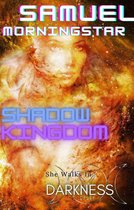 Shadow Kingdom 2 - Shadow Kingdom II: She Walks In Darkness