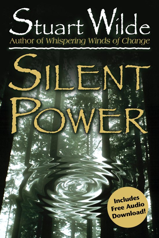 Boekomslag voor 'Silent Power' van Stuart Wilde, met een boslandschap en de tekst 'Includes Free Audio Download!'