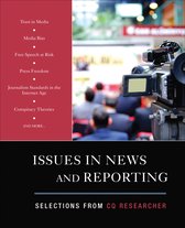 Issues in News and Reporting: Selections from CQ Researcher
