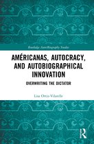 Routledge Auto/Biography Studies- Américanas, Autocracy, and Autobiographical Innovation