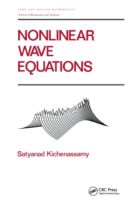 Chapman & Hall/CRC Pure and Applied Mathematics- Nonlinear Wave ...