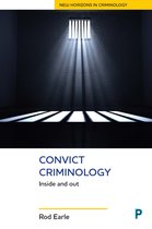 Convict criminology Inside and Out New Horizons in Criminology