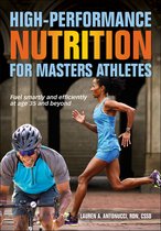 HighPerformance Nutrition for Masters Athletes