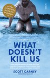 What Doesn't Kill Us : the bestselling guide to transforming your body by unlocking your lost evolutionary strength