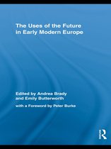 Routledge Studies in Renaissance Literature and Culture - The Uses of the Future in Early Modern Europe