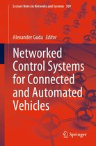 Lecture Notes in Networks and Systems 509 - Networked Control Systems for Connected and Automated Vehicles