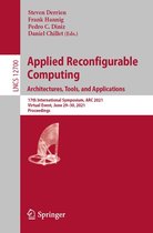 Lecture Notes in Computer Science 12700 - Applied Reconfigurable Computing. Architectures, Tools, and Applications