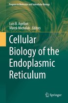 Progress in Molecular and Subcellular Biology 59 - Cellular Biology of the Endoplasmic Reticulum