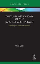 Routledge Studies in the Early History of Asia- Cultural Astronomy of the Japanese Archipelago