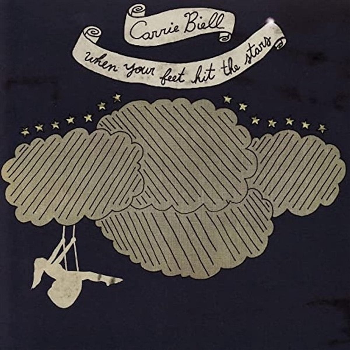 Carrie Biell - When Your Feet Hit The Stars (CD)
