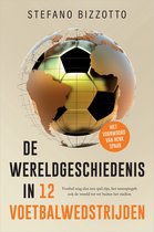 De wereldgeschiedenis in 12 voetbalwedstrijden