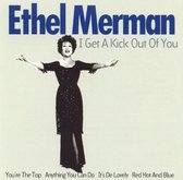 I Get a Kick Out of You, Ethel Merman, Good