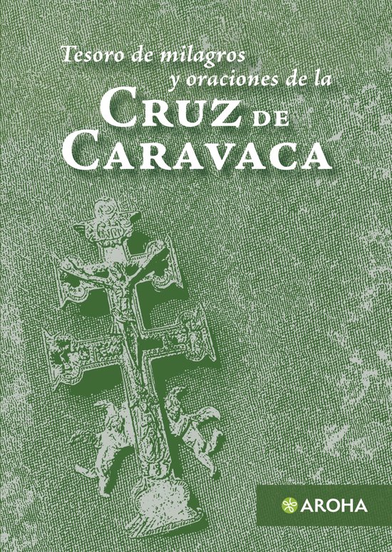 Livre 'Tesoro de milagros y oraciones de la CRUZ DE CARAVACA' avec un design texturé vert et une image d'une croix.