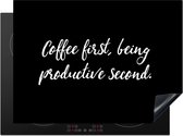 KitchenYeah® Inductie beschermer 71x52.5 cm - Coffee first, being productive second - Quotes - Koffie - Spreuken - Kookplaataccessoires - Afdekplaat voor kookplaat - Inductiebeschermer - Inductiemat - Inductieplaat mat