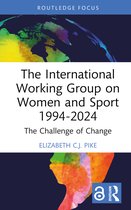 Women, Sport and Physical Activity-The International Working Group on Women and Sport 1994-2024