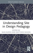 Routledge Focus on Design Pedagogy- Understanding Site in Design Pedagogy