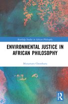Routledge Studies in African Philosophy- Environmental Justice in African Philosophy