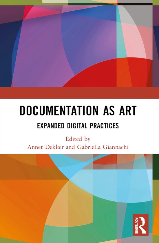 Boekomslag met de titel 'Documentation as Art: Expanded Digital Practices', geredigeerd door Annet Dekker en Gabriella Giannachi. Abstract geometrisch ontwerp met rode, paarse en blauwe vlakken.