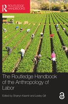 Routledge Anthropology Handbooks-The Routledge Handbook of the Anthropology of Labor