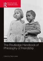 Routledge Handbooks in Philosophy-The Routledge Handbook of Philosophy of Friendship