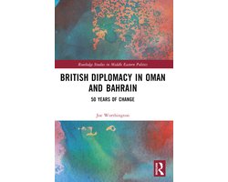 Routledge Studies in Middle Eastern Politics- British Diplomacy in Oman and Bahrain