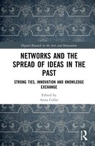 Digital Research in the Arts and Humanities- Networks and the Spread of Ideas in the Past