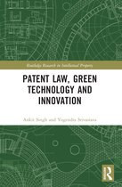 Routledge Research in Intellectual Property- Patent Law, Green Technology and Innovation