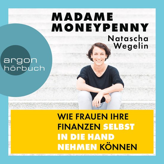 Madame Moneypenny - Wie Frauen ihre Finanzen selbst in die H ... - cover