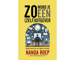 Zo word je een (zelf)uitgever - Serie: Zo maak je - Zelf leren doen - Eigen boek uitgeven - Selfpublishing met succes
