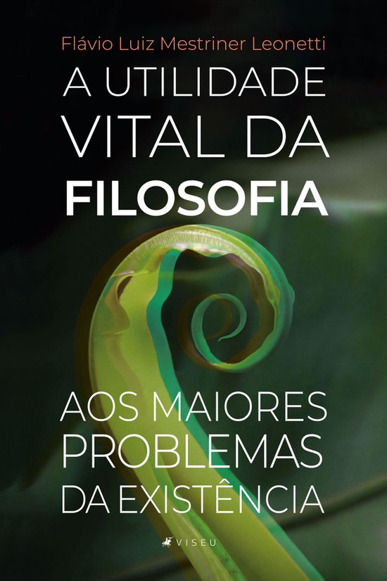 A utilidade vital da Filosofia aos maiores problemas da exis ... - cover
