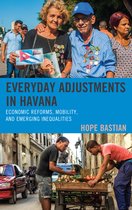 Lexington Studies on Cuba- Everyday Adjustments in Havana