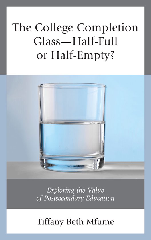 The College Completion Glass—Half-Full or Half-Empty? - cover