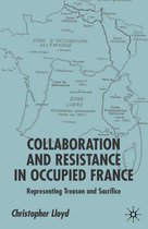 Collaboration and Resistance in Occupied France