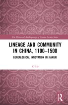 The Historical Anthropology of Chinese Society Series- Lineage and Community in China, 1100–1500