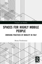 Transport and Mobility- Spaces for Highly Mobile People