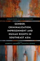 Emerald Studies in Activist Criminology- Gender, Criminalization, Imprisonment and Human Rights in Southeast Asia