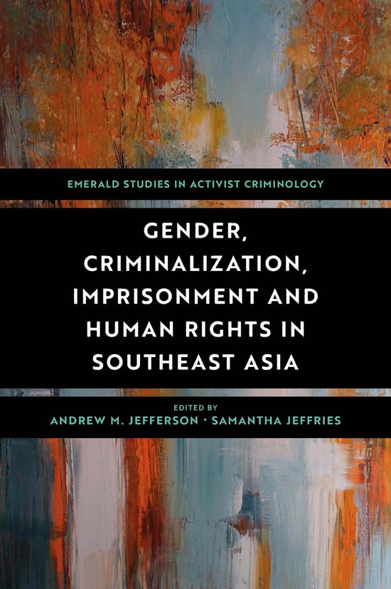 Foto: Emerald studies in activist criminology gender criminalization imprisonment and human rights in southeast asia