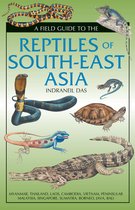Field Guide To The Reptiles Of South-East Asia